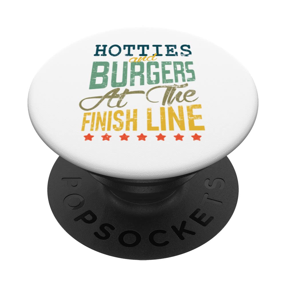 Hotties and Burgers At The Finish Line - Runner PopSockets Swappable PopGrip