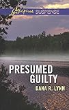 Presumed Guilty (Love Inspired Suspense)
