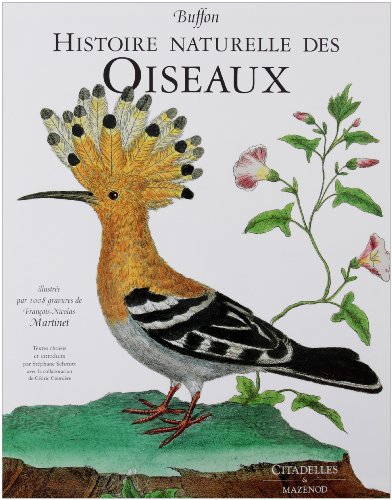 Buffon-Histoire Naturelle Des Oiseaux: Illustree Par 1008 Gravures de Francois-Nicolas Martinet (Fre by Collective