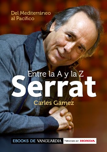 Serrat entre la A y la Z. Del Mediterráneo al Pacífico (Spanish Edition)