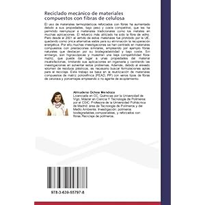 Reciclado mecánico de materiales compuestos con fibras de celulosa: Formulación de materiales compuestos de matriz    y refuerzo natural apta para e