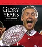 Glory Years: A Photo History of the New Era in Ohio State Football by 
