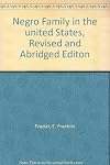 The Negro Family in the United States, Revised and Abridged