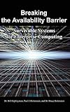 Breaking the Availability Barrier: Survivable Systems for Enterprise Computing by 