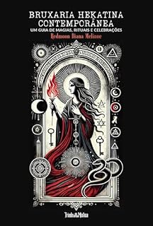Livro Bruxaria Hekatina Contemporânea: Um Guia de Magias, Rituais e Celebrações