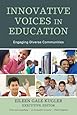 Innovative Voices in Education: What it Takes to Engage Diverse Communities