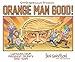 Orange Man good: Cartoons From President Trump's First Term by 