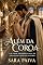 Livro Além da Coroa: Um amor proibido capaz de desafiar um reino inteiro.