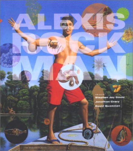 Alexis Rockman by Stephen Jay Gould, Jonathan Crary, David Quammen