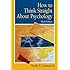 How To Think Straight About Psychology (9th Edition)
