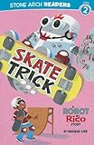 Skate Trick: A Robot and Rico Story