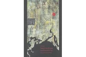 Locating East Asia in Western Art Music (Music / Culture)