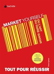 Market yourself ou L'art de faire savoir