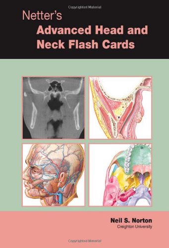 Download Netter's Advanced Head & Neck Flash Cards Updated Edition, 1e (Netter Basic Science)