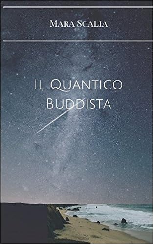 Mara Scalia – Il Quantico Buddista (2017)