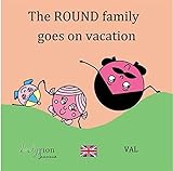 The Round Family Goes On Vacation (French Edition) by 