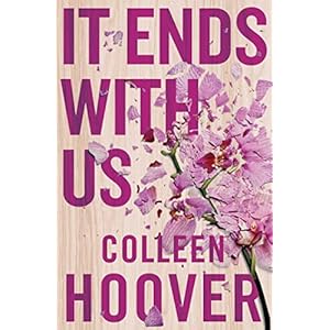 It Ends With Us: The emotional #1 Sunday Times bestseller Paperback – 2 augustus 2016