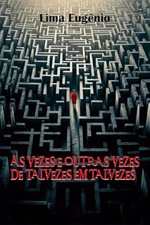 Livro Às vezes e outras vezes de talvezes em talvezes
