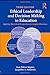 Ethical Leadership and Decision Making in Education: Applying Theoretical Perspectives to Complex Dilemmas, Third Edition