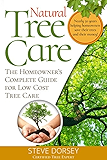 Natural Tree Care: The Homeowners Complete Guide