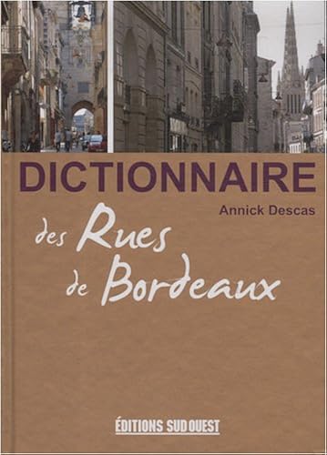 Download Dictionnaire des Rues de Bordeaux PDF