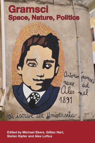 Gramsci: Space, Nature, Politics (Antipode Book Series)