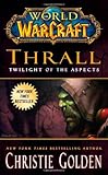 World of Warcraft: Thrall: Twilight of the Aspects