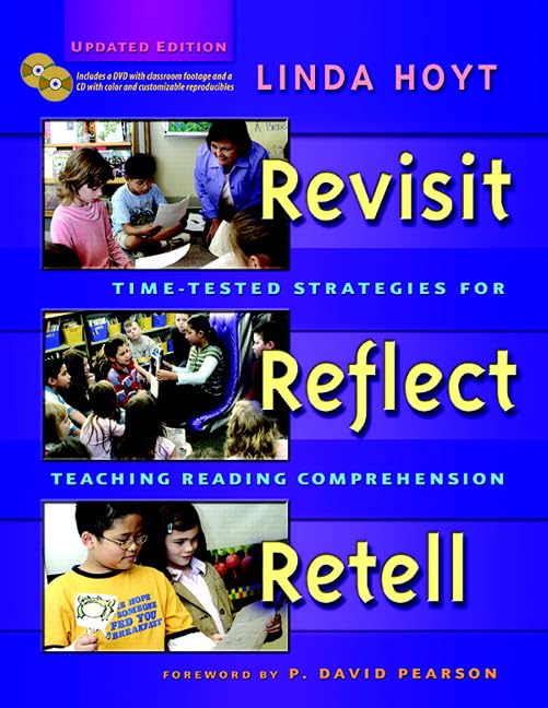 Revisit, Reflect, Retell: Time-Tested Strategies for Teaching Reading Comprehen…
