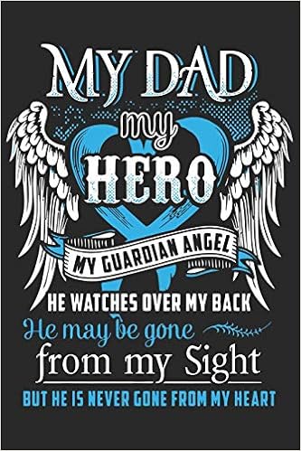 my dad my hero my guardian angel