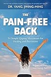 The Pain-Free Back: Gentle Qigong Movements for Healing and Prevention