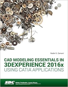 Amazon Cad Modeling Essentials In 3dexperience 2016x Using Catia Applications Zamani Nadar Mechanical
