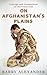On Afghanistan's Plains by Barry Alexander