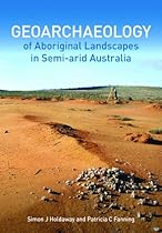 Geoarchaeology of Aboriginal Landscapes in Semi-arid Australia