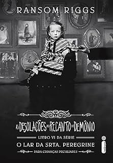 Livro As Desolações do Recanto do Demônio: Série o Lar da Srta. Peregrine Para Crianças Peculiares Vol. 6