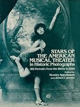 Stars of the American Musical Theater in Historic Photographs