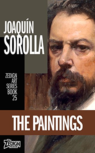 Joaquín Sorolla - The Paintings (Zedign Art Series Book 25) by Joaquín Sorolla