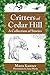 Critters of Cedar Hill: A Collection of Stories by 