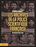 Les Archives de la police scientifique Française (French Edition) by