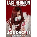 Last Reunion: An Ageless Comedy