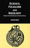 Science, Folklore and Ideology: Studies in the Life Sciences in Ancient Greece
