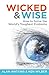 Wicked & Wise: How to solve the world's toughest problems (Wicked and Wise series)
