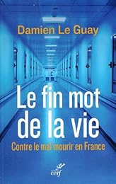 Le  fin mot de la vie