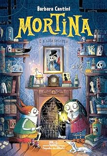 Livro Mortina e a sala secreta (Coleção Mortina Livro 6)
