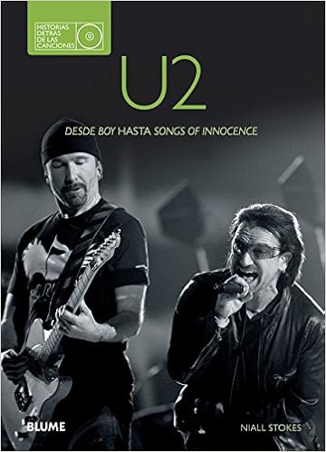 U2. Historias detrás de las canciones: Desde Boy hasta Songs of Innocence