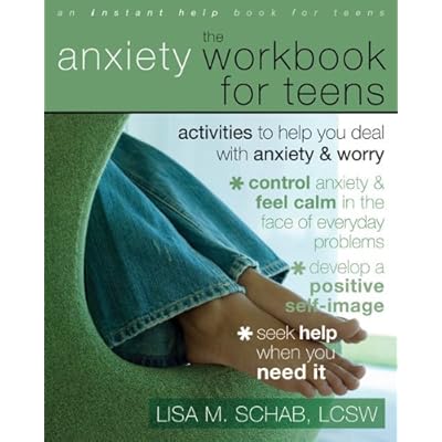 The Anxiety Workbook for Teens: Activities to Help You Deal with Anxiety and Worry The Anxiety Workbook for Teens: Activities to Help You Deal with Anxiety and Worry