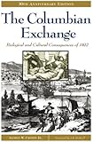 The Columbian Exchange: Biological and Cultural Consequences of 1492, 30th Anniversary Edition
