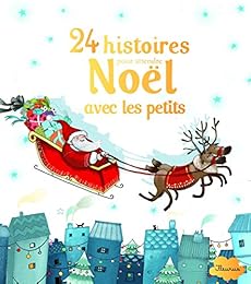 24 histoires pour attendre Noël avec les petits