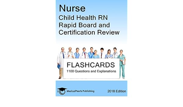 Nurse Child Health Rn Rapid Board And Certification Review - 