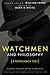 Watchmen and Philosophy: A Rorschach Test (The Blackwell Philosophy and Pop Culture Series) by Mark D. White, William Irwin