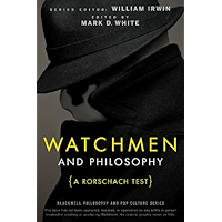 Watchmen and Philosophy: A Rorschach Test (The Blackwell Philosophy and Pop Culture Series Book 11) book cover